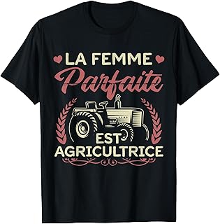 👉 T-shirt drôle femme 👩‍🌾 “La femme parfaite est agricultrice” 🚜 | Idée cadeau originale
